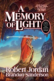 Cover of: A Memory of Light: Wheel of Time, Book 14