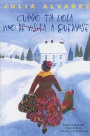 Cover of: Cuando Tia Lola Vino (de Visita) A Quedarse by Julia Alvarez