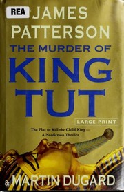 Cover of: The murder of King Tut by James Patterson