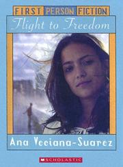 Cover of: Flight to Freedom (First Person Fiction) by Ana Veciana-Suarez