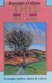 Cover of: This is Ireland by Breandán Ó hEithir