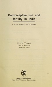 Cover of: Contraceptive use and fertility in India: a case study of Gujarat