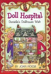 Cover of: Danielle's Dollhouse Wish (Doll Hospital) by Joan Holub
