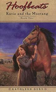 Cover of: Katie and the Mustang (Hoofbeats, Book 4) by Kathleen Duey