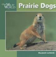 Cover of: Prairie Dogs (Our Wild World (Paperback))