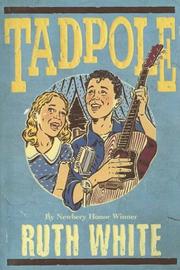 Cover of: Tadpole by Ruth White, Ruth White