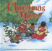 Cover of: Christmas Mice! by Bethany Roberts, Bethany Roberts