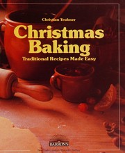 Cover of: Christmas baking: traditional recipes made easy