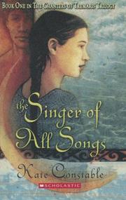Cover of: The Singer of All Songs by Kate Constable