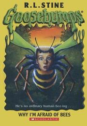 Cover of: Why I'm Afraid of Bees by Robert Lawrence Stine, Robert Lawrence Stine