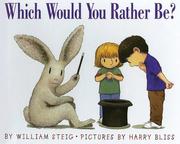 Cover of: Which Would You Rather Be? by William Steig