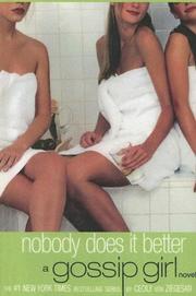 Cover of: Nobody Does It Better (Gossip Girl Novels (Library)) by Cecily von Ziegesar