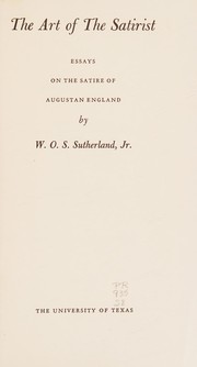 Cover of: The art of the satirist: essays on the satire of Augustan England