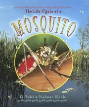 Cover of: Mosquito (Life Cycle of A...(Library)) by Bobbie Kalman