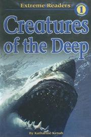 Cover of: Creatures of the Deep (Extreme Readers: Level 1) | Katharine Kenah