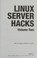 Cover of: Linux server hacks.