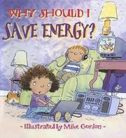 Cover of: Why Should I Save Energy? (Why Should I? Books) by Jen Green