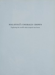 Cover of: Malaysia's Emerald Crown: Exploring the world's oldest tropical rain forest