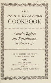 Cover of: The High Maples Farm cookbook; favorite recipes and reminiscences of farm life