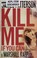 Cover of: Kill me if you can