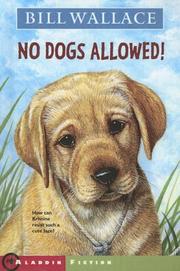 Cover of: No Dogs Allowed! by Bill Wallace, Bill Wallace