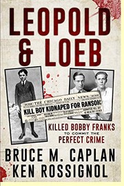 Cover of: Leopold & Loeb Killed Bobby Franks: ...to commit the perfect crime...