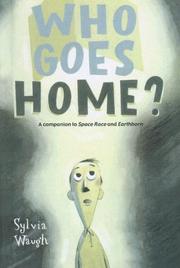 Cover of: Who Goes Home? by Sylvia Waugh