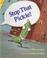 Cover of: Stop That Pickle!
