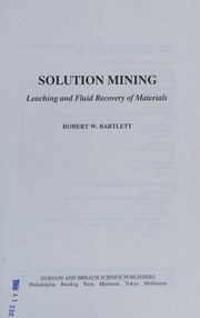 Solution mining by Robert W. Bartlett