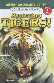 Cover of: Amazing Tigers (Wildlife Conservation Society Books (Paperback)) by Sarah L. Thomson