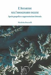 Cover of: L'antartide nell'immaginario inglese. Spazio geografico e rappresentazione letteraria by 