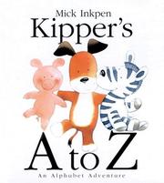 Cover of: Kipper's A to Z by Mick Inkpen
