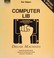 Cover of: Computer lib ; dream machines