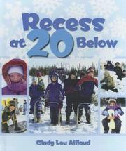 Cover of: Recess at 20 Below by Cindy Aillaud