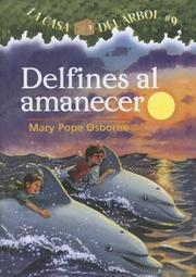 Cover of: Delfines al Amanecer (Coleccion La Casa del Arbol) by Mary Pope Osborne