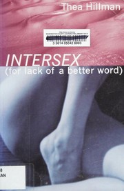 Cover of: Intersex (for lack of a better word)