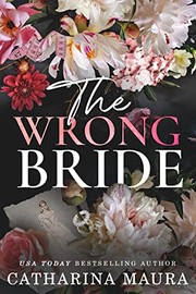 Cover of: The Wrong Bride by Catharina Maura