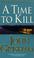 Cover of: A Time to Kill
