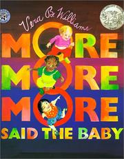 Cover of: "More More More," Said the Baby by Vera B. Williams