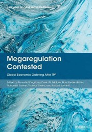Cover of: Megaregulation Contested: The Global Economic Order after TPP