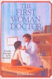 Cover of: The First Woman Doctor by Rachel Baker