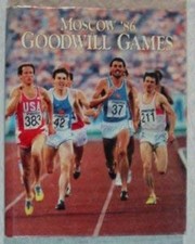 Moscow '86 Goodwill Games by Ken Bastian