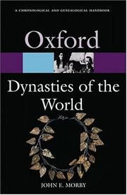 Cover of: Dynasties of the world: a chronological and genealogical handbook