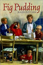 Cover of: Fig Pudding by Ralph J. Fletcher, Ralph J. Fletcher