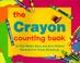 Cover of: The Crayon Counting Book