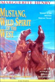 Cover of: Mustang, Wild Spirit of the West by Marguerite Henry, Marguerite Henry