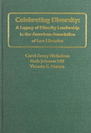 Cover of: Celebrating Diversity: A Legacy of Minority Leadership in the American Association of Law Libraries (Aall Publications)