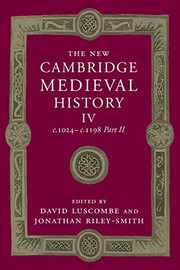 Cover of: New Cambridge Medieval History, C. 1024-C. 1198 by David Luscombe, Jonathan Riley-Smith
