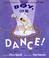 Cover of: Boy, Can He Dance!
