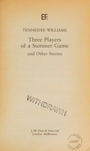 Cover of: Three players of a summer game, and other stories by Tennessee Williams